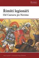 Římští legionáři od Caesara po Nerona